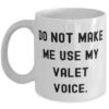 GENERIC Best Valet Gifts, Do Not Make Me Use My Valet, Epic Birthday 11oz 15oz Mug Gifts Idea For Coworkers, Valet Gifts From Friends, Funny Valet Gift Ideas, Unique Valet Gifts, Personalized Valet Gifts,