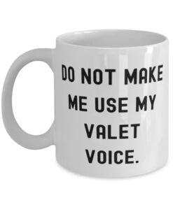 GENERIC Best Valet Gifts, Do Not Make Me Use My Valet, Epic Birthday 11oz 15oz Mug Gifts Idea For Coworkers, Valet Gifts From Friends, Funny Valet Gift Ideas, Unique Valet Gifts, Personalized Valet Gifts,