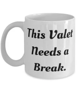 Game On Novelties Sarcasm Valet 11oz 15oz Mug, This Valet Needs A Break, Present For Coworkers, Nice Gifts From Colleagues, Coworkers, 11oz Mug, Gift Ideas