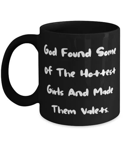 MIPOMALL Best Valet Gifts, God Found Some Of The Hottest Girls And Made Them, Sarcasm 11oz 15oz Mug For Coworkers, Cup From Friends, Coworkers, 11oz Mug, Gift Ideas 1 MIPOMALL Best Valet Gifts, God Found Some Of The Hottest Girls And Made Them, Sarcasm 11oz 15oz Mug For Coworkers, Cup From Friends, Coworkers, 11oz Mug, Gift Ideas