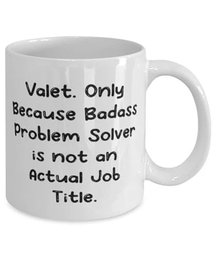 GENERIC Unique Valet Gifts, Valet. Only Because Badass Problem Solver Is Not An Actual, Birthday 11oz 15oz Mug For Valet From Coworkers, Funny Coffee Mug, Funny Tea Cup, Funny Cup Sayings, Funny Gift Ideas, 2 GENERIC Unique Valet Gifts, Valet. Only Because Badass Problem Solver Is Not An Actual, Birthday 11oz 15oz Mug For Valet From Coworkers, Funny Coffee Mug, Funny Tea Cup, Funny Cup Sayings, Funny Gift Ideas, - Image 2