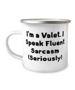 GENERIC Perfect Valet Gifts, I'm A Valet. I Speak Fluent Sarcasm), Surprise Birthday 12oz Camper Mug For Men Women, From Friends, Funny Valet Mug, Funny Camper Mug, Funny Gift Mug, Funny 12oz Mug