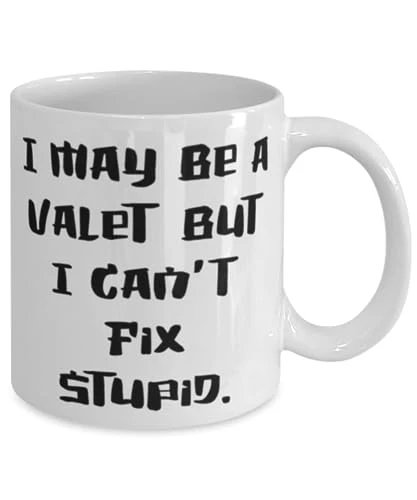 GENERIC Valet Gifts For Men Women, I May Be A Valet But I Can't Fix Stupid, Special Valet 11oz 15oz Mug, Cup From Friends, Funny Valet Mug, Oz Or 15oz Mug Size, Gift For Valet, Valet Gift Ideas, Unique Gifts 2 GENERIC Valet Gifts For Men Women, I May Be A Valet But I Can't Fix Stupid, Special Valet 11oz 15oz Mug, Cup From Friends, Funny Valet Mug, Oz Or 15oz Mug Size, Gift For Valet, Valet Gift Ideas, Unique Gifts - Image 2
