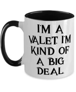 GENERIC Inspirational Valet Gifts, I'm A Valet. I'm Kind Of A Big Deal, Gag Two Tone 11oz Mug For Coworkers, Cup From Boss, Unique Valet Gifts For Men, Unique Valet Gifts For Women, Personalized Valet Gifts,