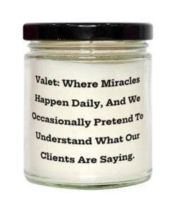 GENERIC Sarcasm Valet Scent Candle, Valet: Where Miracles Happen Daily, And We Occasionally, Special For Colleagues From Friends, Valet Gifts, Cheap Valet Gifts, Personalized Valet Gifts, Unique Valet Gifts,