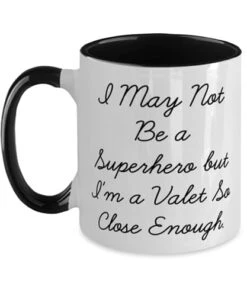 Valet Gifts For Coworkers, I May Not Be A Superhero But I'm A Valet So, Brilliant Valet Two Tone 11oz Mug, Cup From Colleagues, Coffee Mug, Tea Mug, Ceramic Mug, Travel Mug, Funny Mug